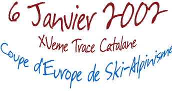 6 Janvier 2002, La trace catalane est une &eacute;tape de la coupe d'Europe